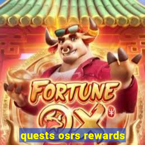 quests osrs rewards